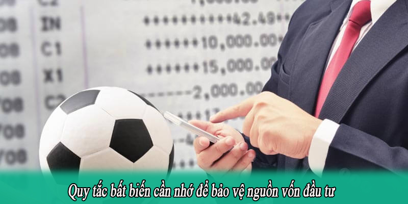 Quy tắc bất biến cần nhớ để bảo vệ nguồn vốn đầu tư