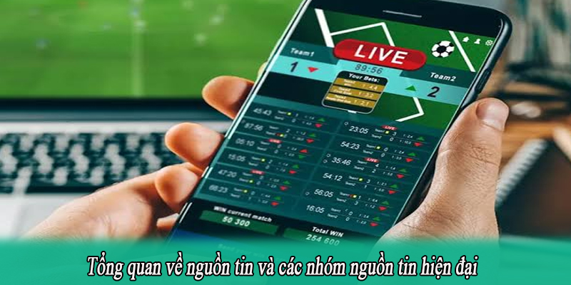 Tổng quan về nguồn tin và các nhóm nguồn tin hiện đại