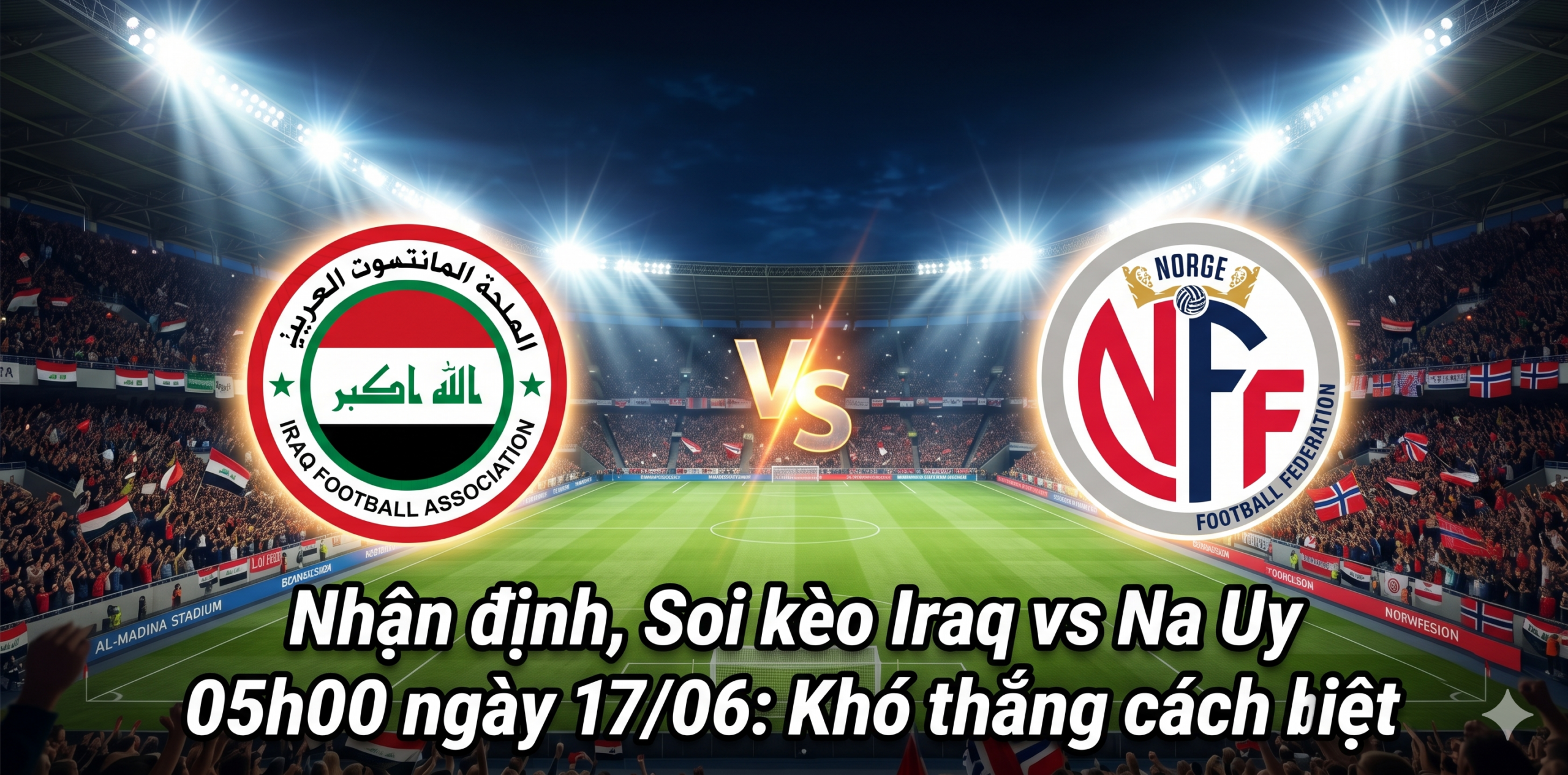 soi kèo Iraq vs Na Uy